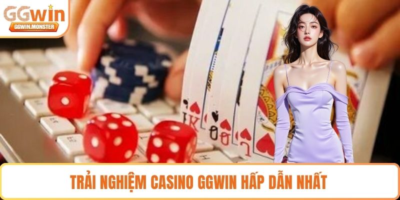 Trải nghiệm casino GGWIN hấp dẫn nhất 